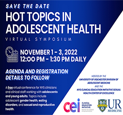 SAVE THE DATE! Adolescent Medicine Symposium: Hot Topics in Adolescent Health